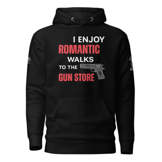 I Love Romantic Walks to the Gun Store – Hoodie
